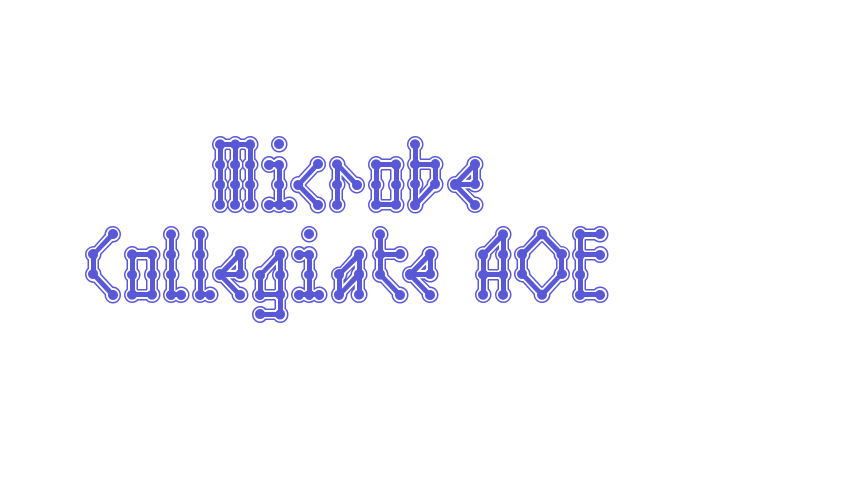 Microbe Collegiate AOE Font