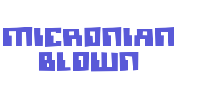 Micronian Blown Font Download