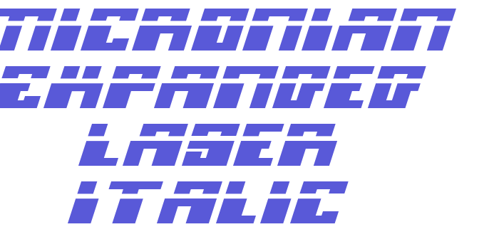 Micronian Expanded Laser Italic Font Download