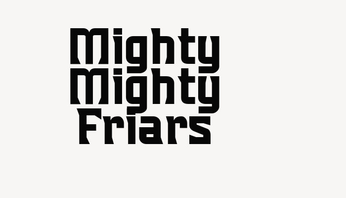 Mighty Mighty Friars font download