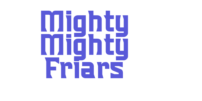 Mighty Mighty Friars Font Download