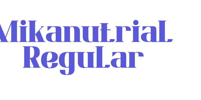 Mikanutrial Regular Font