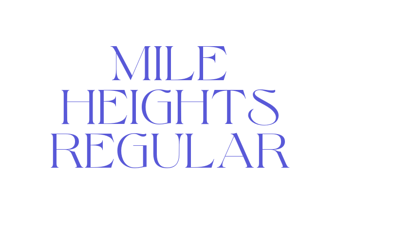 Mile Heights Regular Font