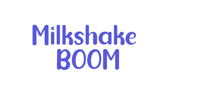 Milkshake  BOOM Font Download