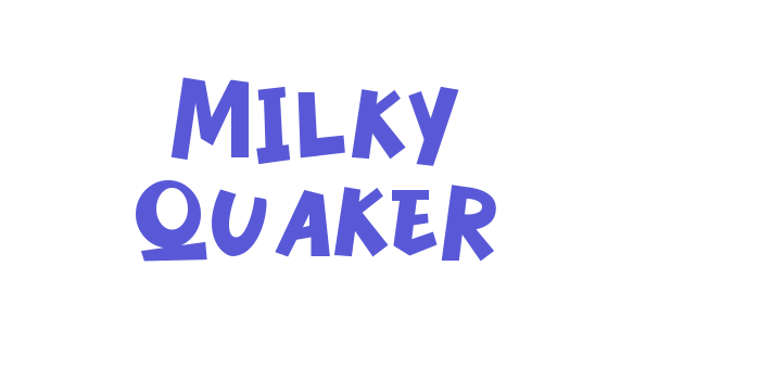 Milky Quaker Font