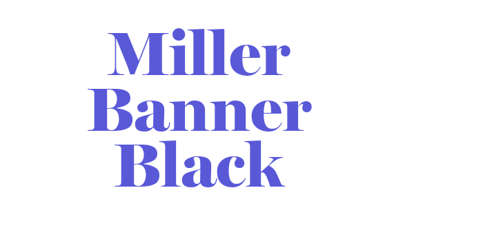 Miller Banner Black Font Download