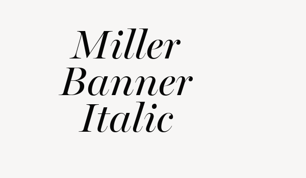 Miller Banner Italic Font