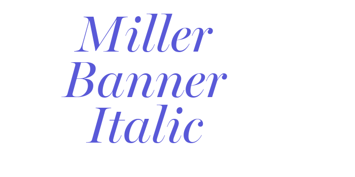 Miller Banner Italic Font