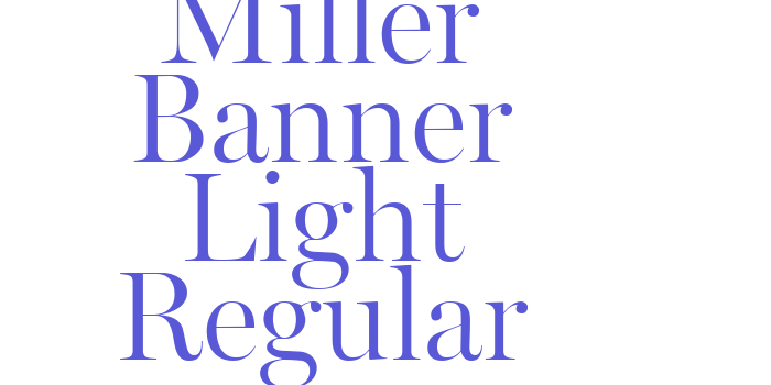 Miller Banner Light Regular Font