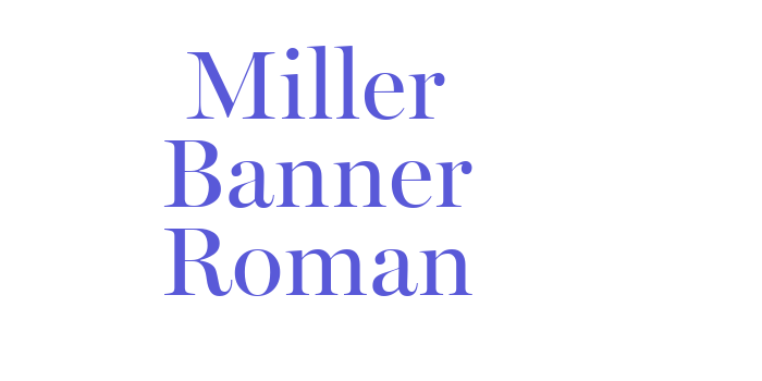 Miller Banner Roman Font Download