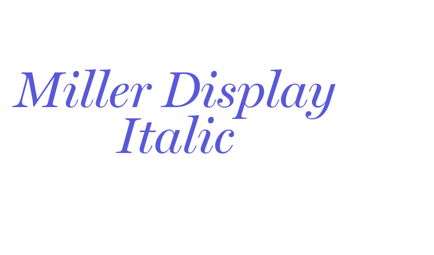 Miller Display Italic Font