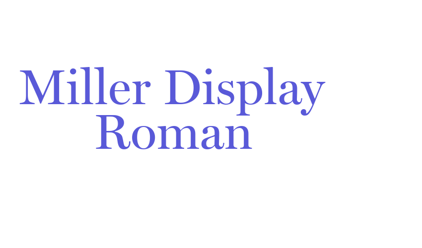 Miller Display Roman Font