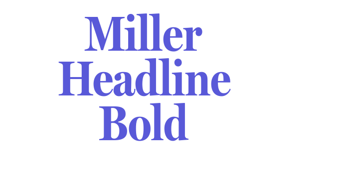 Miller Headline Bold Font