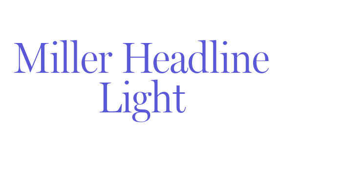 Miller Headline Light Font Download