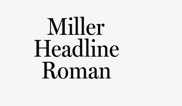 Miller Headline Roman Font