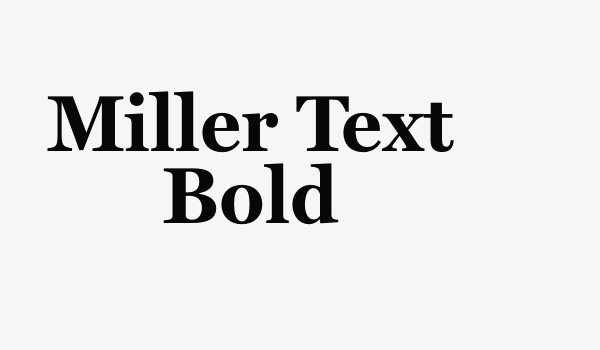 Miller Text Bold Font