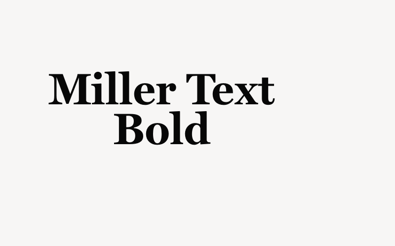 Miller Text Bold Font