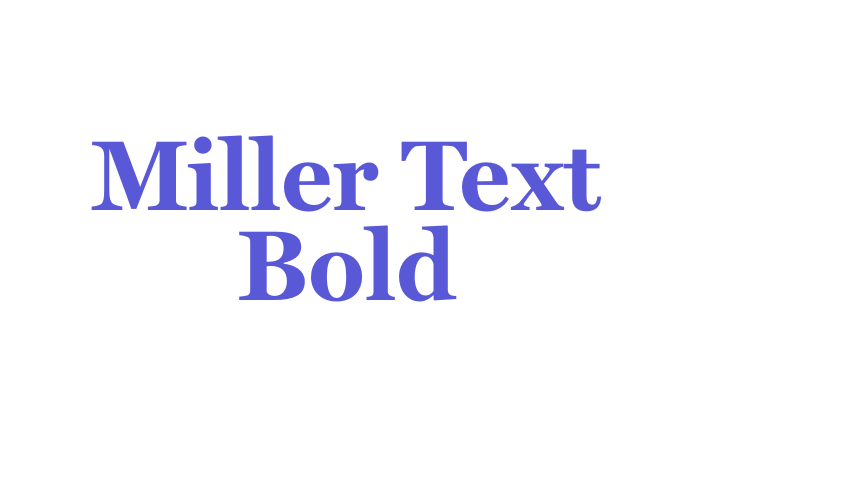 Miller Text Bold Font