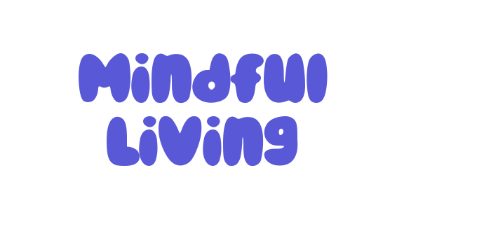 Mindful Living Font