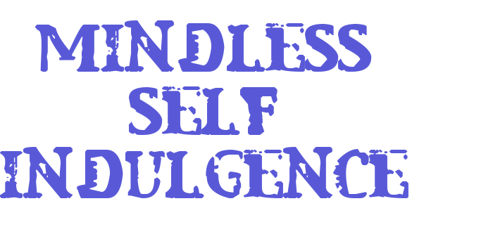 Mindless Self Indulgence Font