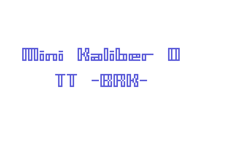 Mini Kaliber O TT -BRK- Font Download