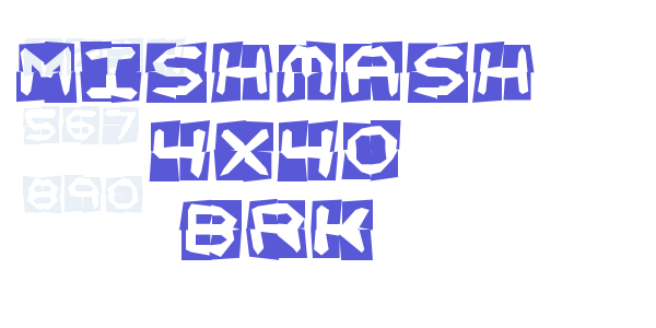 Mishmash 4x4o BRK font free