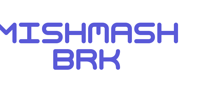 Mishmash BRK Font