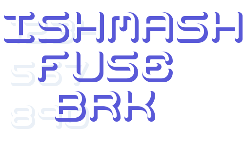 Mishmash Fuse BRK Font