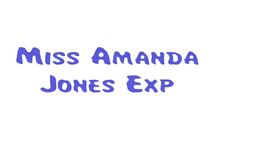 Miss Amanda Jones Exp Font