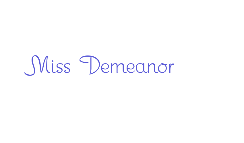 Miss Demeanor Font