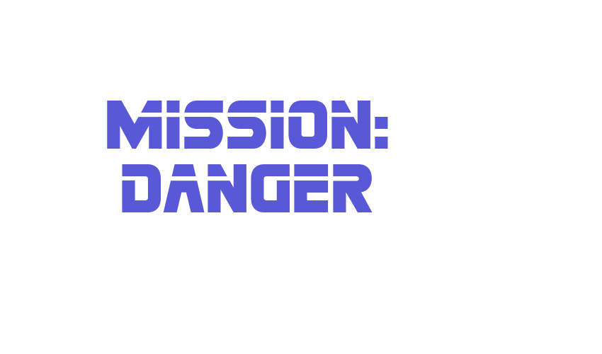 Mission: Danger Font