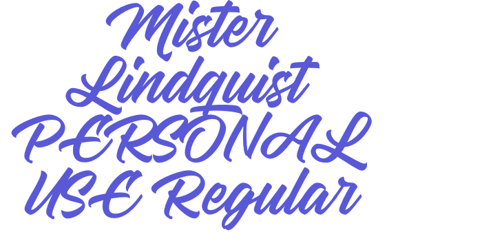 Mister Lindquist PERSONAL USE Regular Font Download