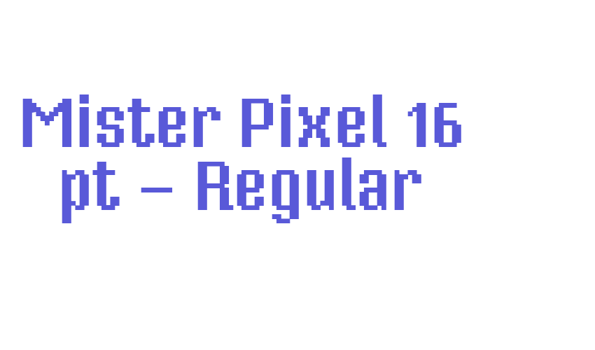 Mister Pixel 16 pt – Regular Font