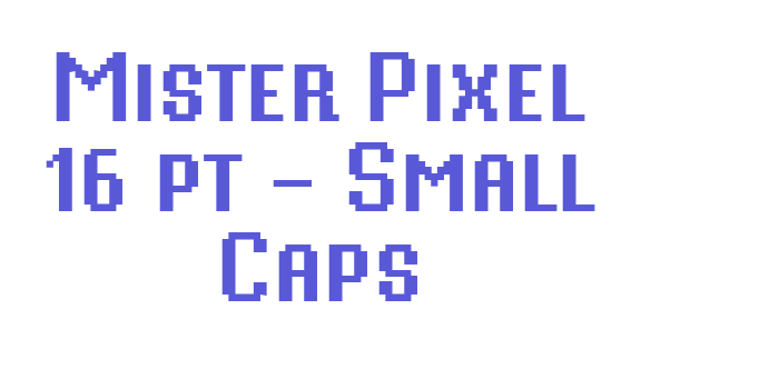 Mister Pixel 16 pt – Small Caps Font Download