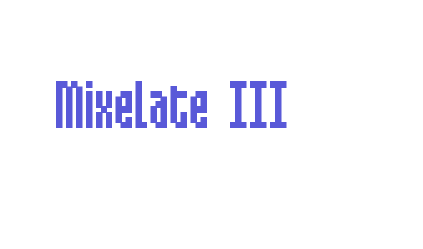 Mixelate III Font Download