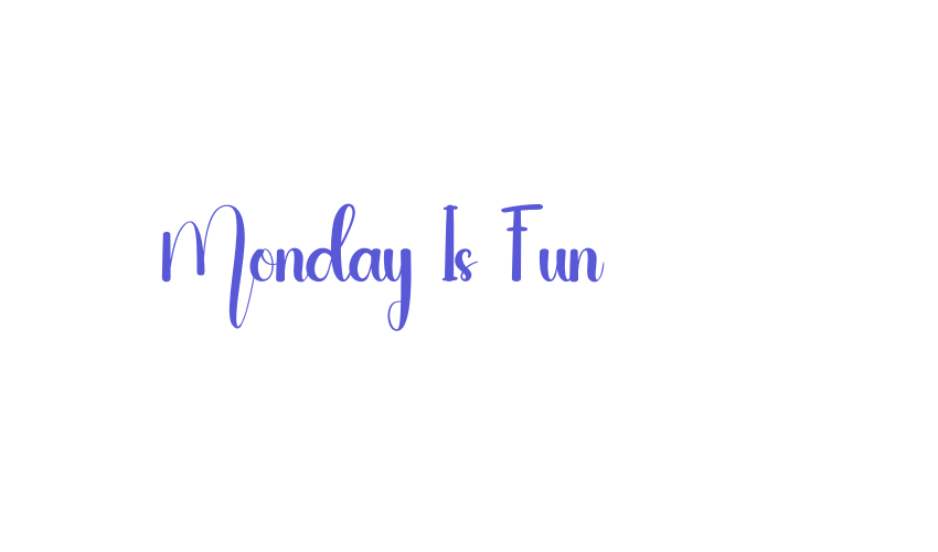 Monday Is Fun Font