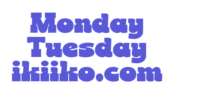 Monday Tuesday ikiiko.com Font Download