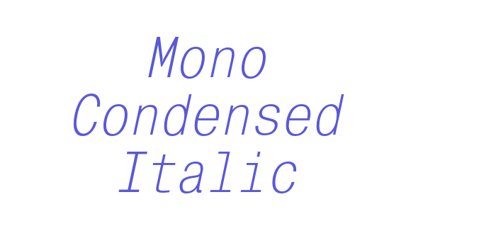 Mono Condensed Italic Font Download