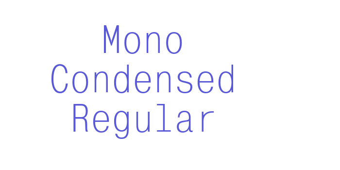 Mono Condensed Regular Font Download