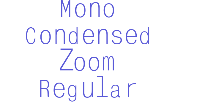 Mono Condensed Zoom Regular Font