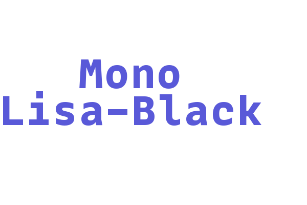 Mono Lisa-Black Font