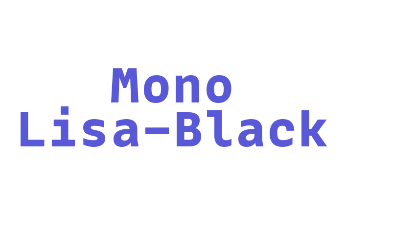 Mono Lisa-Black Font