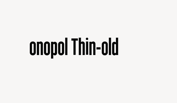 Monopol Thin-Bold Font