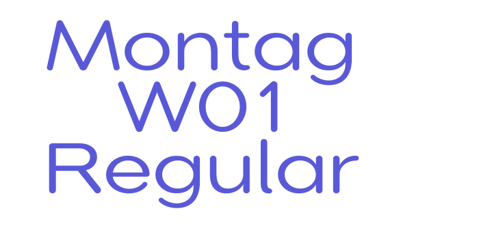 Montag W01 Regular Font