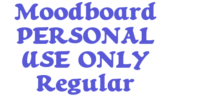 Moodboard PERSONAL USE ONLY Regular Font Download