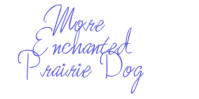 More Enchanted Prairie Dog Font Download