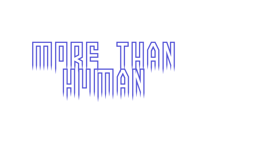 More than human Font Download