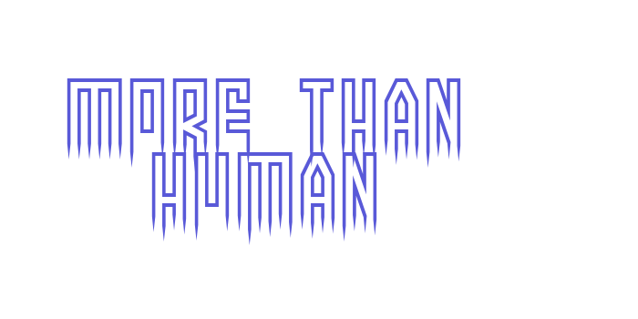 More than human Font Download