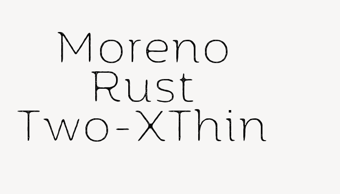 Moreno Rust Two-XThin font download