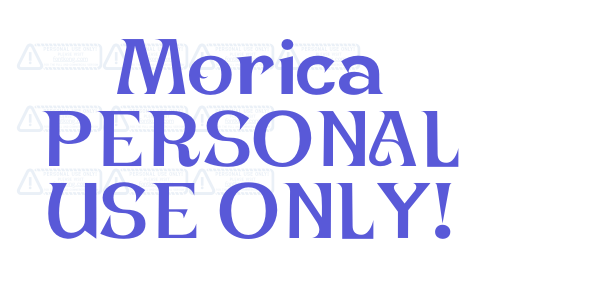 Morica PERSONAL USE ONLY! font free